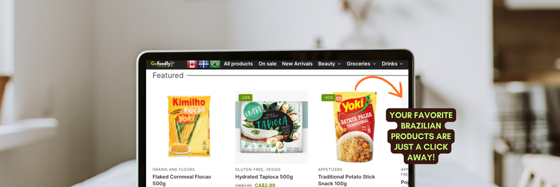 Gofoodly – Your Favorite Brazilian Online Grocery Store in Canada